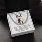 To My Amazing Dad - If I Had A Chance To Pick My Father, You Are - Cuban Link Chain