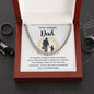 To My Amazing Dad - If I Had A Chance To Pick My Father, You Are - Cuban Link Chain