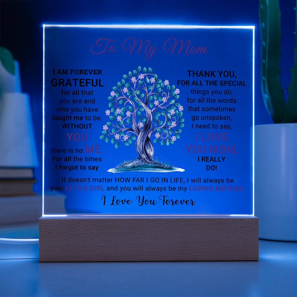 To My Mom - I Am Forever Grateful - Mother's Day Acrylic Square Plaque