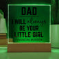 Dad - I Will Always Be Your Little Girl - Father's Day Special Gift - Happy Father's Day - Acrylic Square Plaque