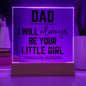 Dad - I Will Always Be Your Little Girl - Father's Day Special Gift - Happy Father's Day - Acrylic Square Plaque