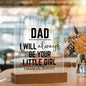 Dad - I Will Always Be Your Little Girl - Father's Day Special Gift - Happy Father's Day - Acrylic Square Plaque
