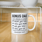 Bonus Dad - We Got You - White Ceramic Mug
