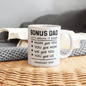 Bonus Dad - We Got You - White Ceramic Mug