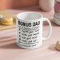 Bonus Dad - We Got You - White Ceramic Mug