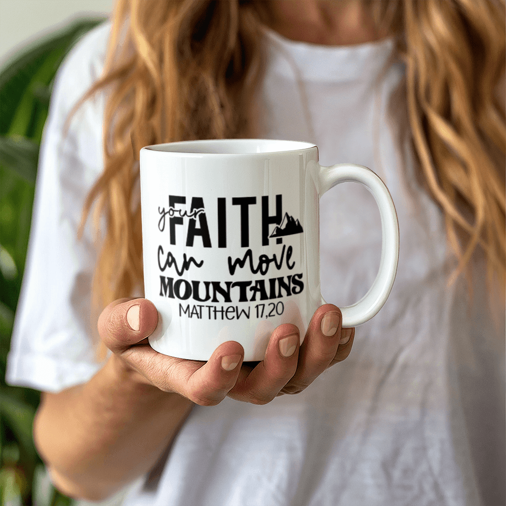 Inspirational - Your Faith Can - White Ceramic Mug