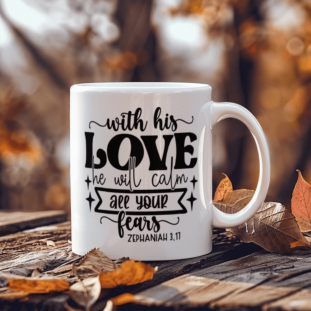 Inspirational - With His Love - White Ceramic Mug