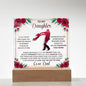 To My Daughter - Never Forget That I Love You - Acrylic Square Plaque