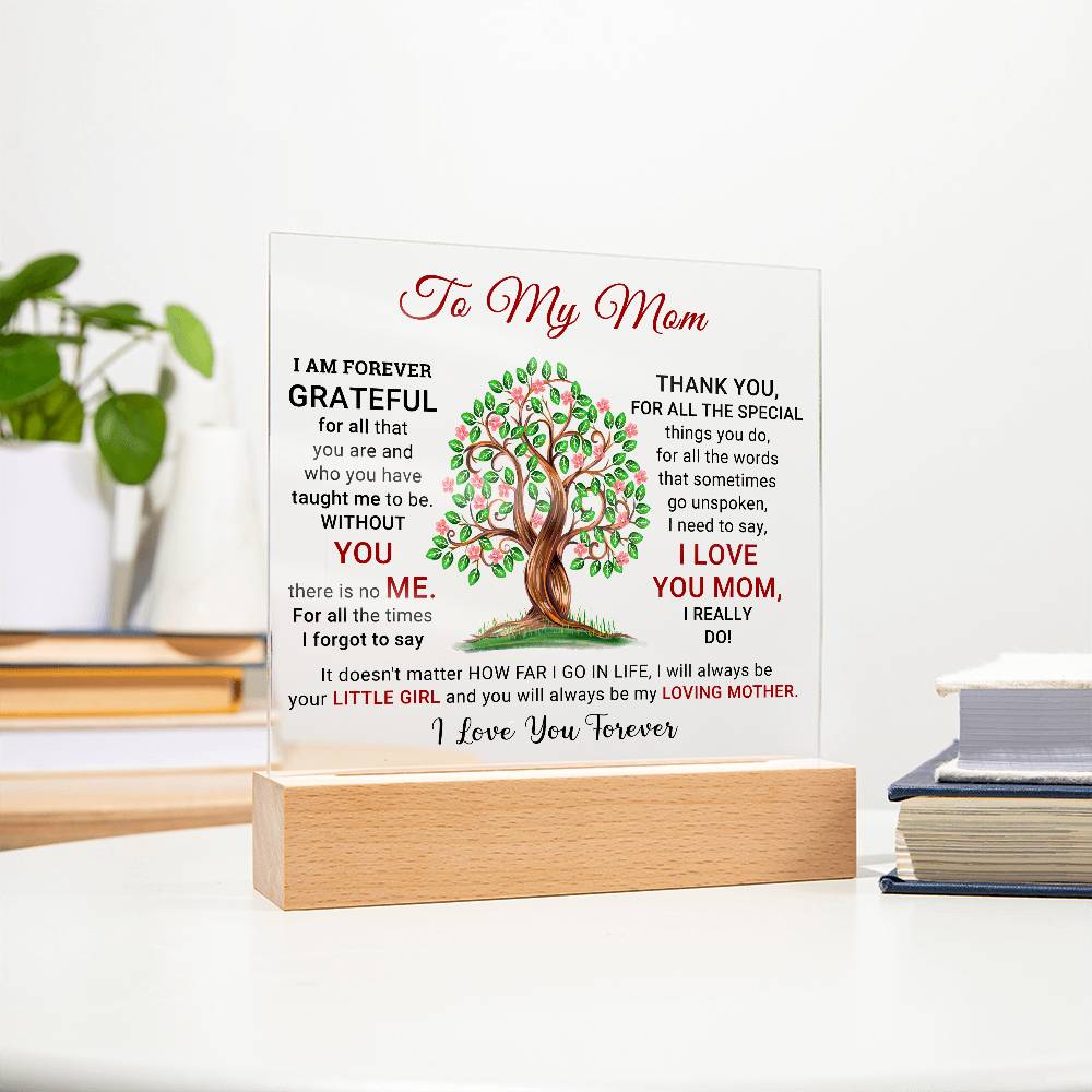 To My Mom - I Am Forever Grateful - Mother's Day Acrylic Square Plaque