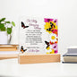 To My Amazing Mom - Unconditional Love - Acrylic Square Plaque