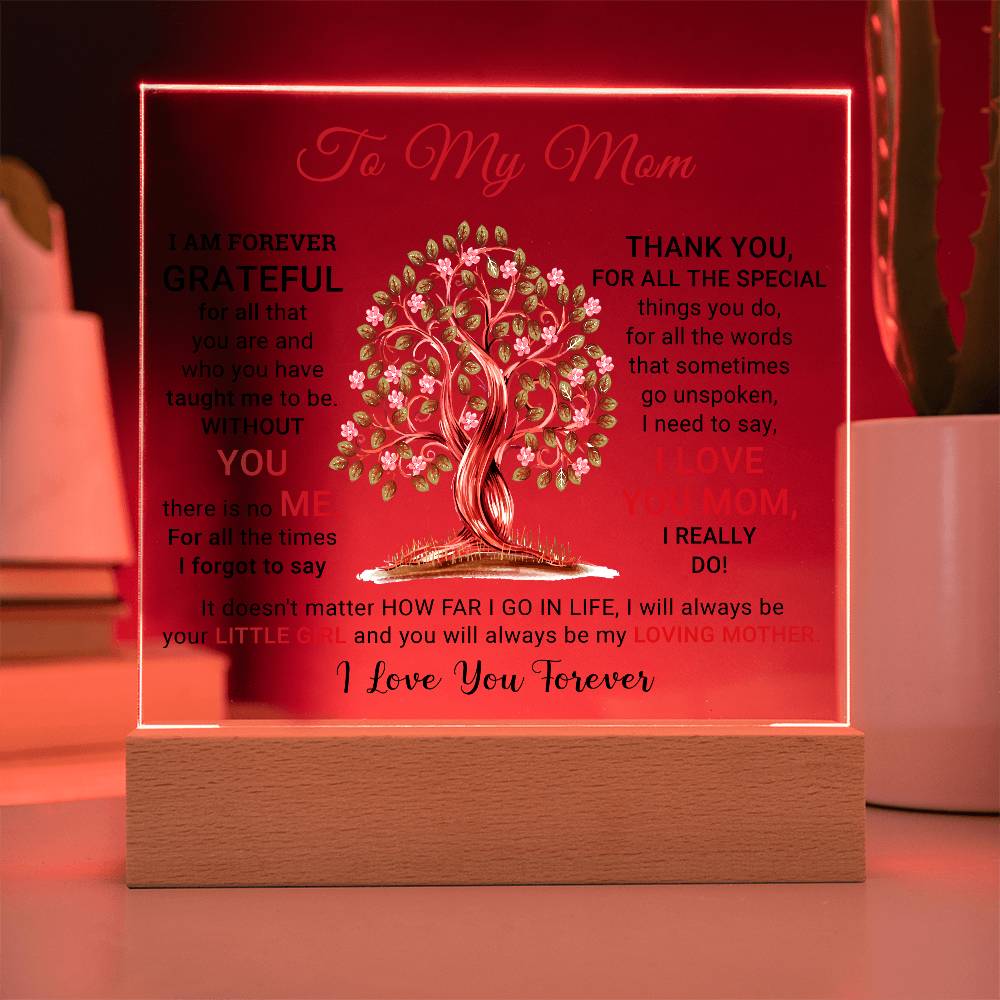 To My Mom - I Am Forever Grateful - Mother's Day Acrylic Square Plaque