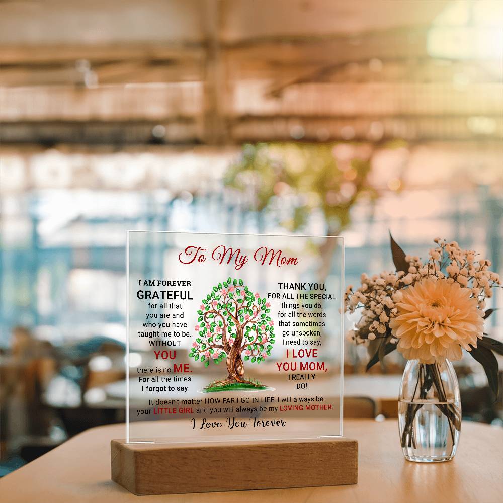 To My Mom - I Am Forever Grateful - Mother's Day Acrylic Square Plaque