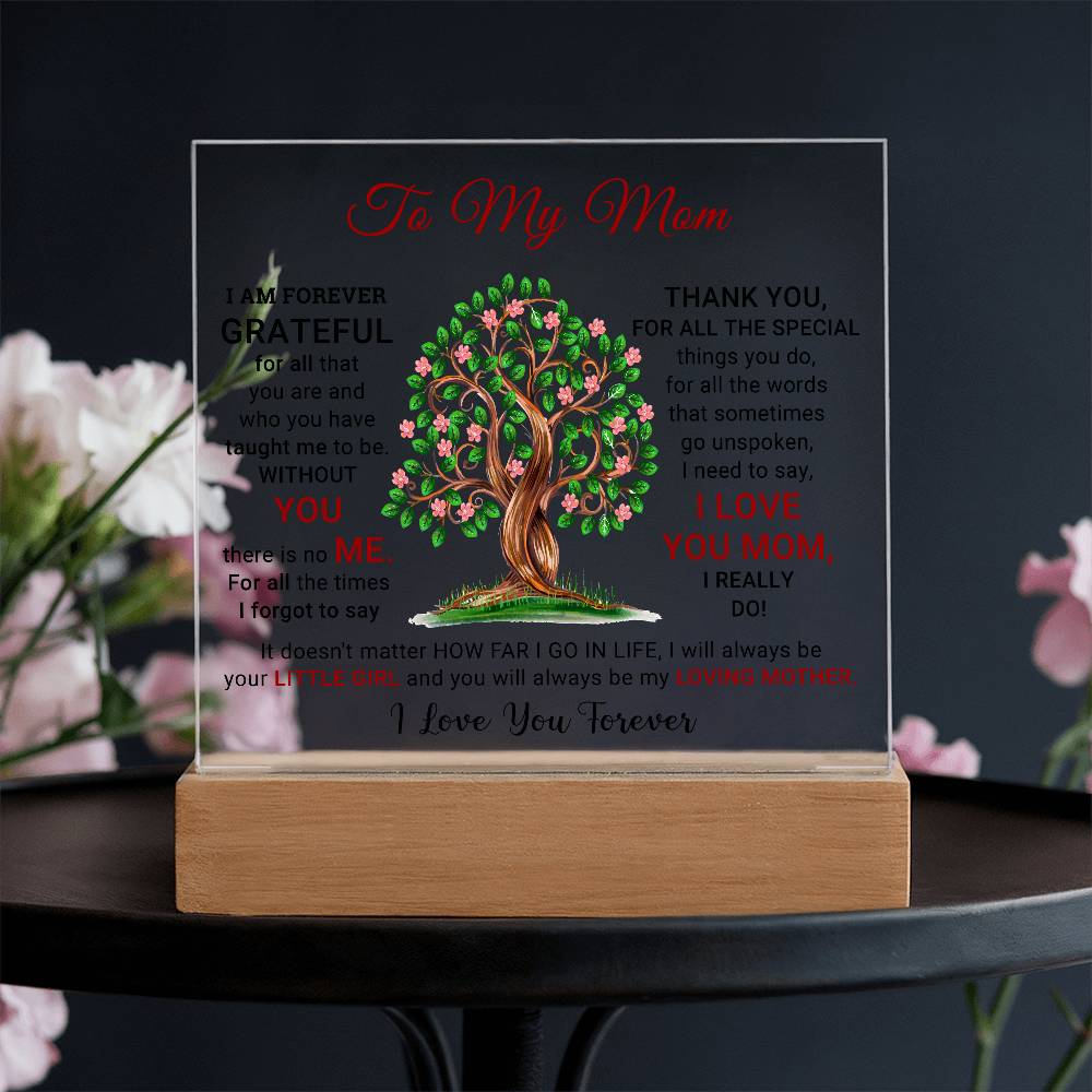 To My Mom - I Am Forever Grateful - Mother's Day Acrylic Square Plaque