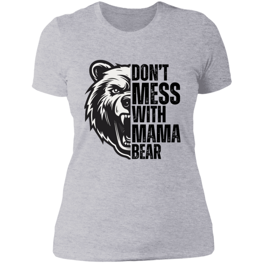 Don't Mess With Mama Bear - T-Shirt