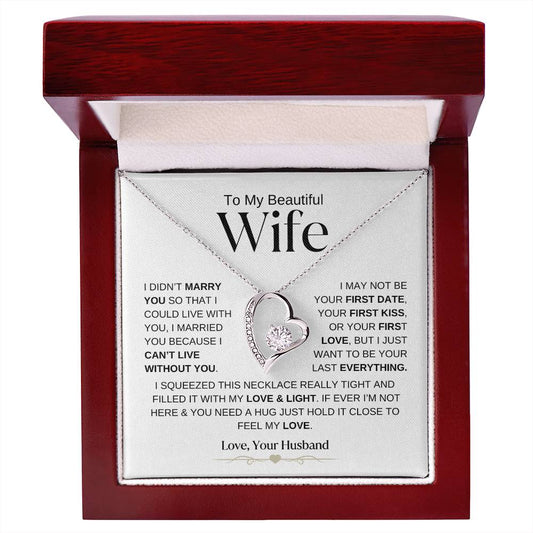 To My Beautiful Wife - I Can't Live Without You - Forever Love Necklace - WB