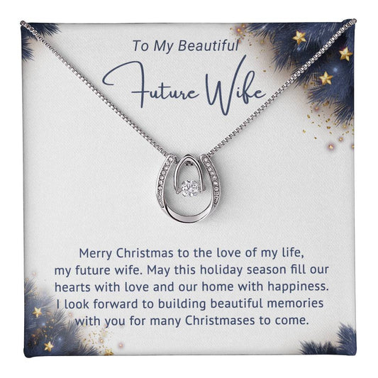 Future Wife - The Love of my life - Christmas Gift - Lucky In Love Necklace