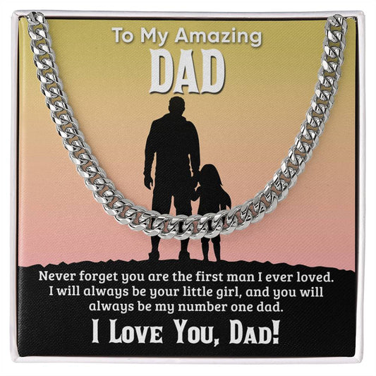 To My Amazing Dad - I Will Always Be Your Little Girl - Cuban Link Chain