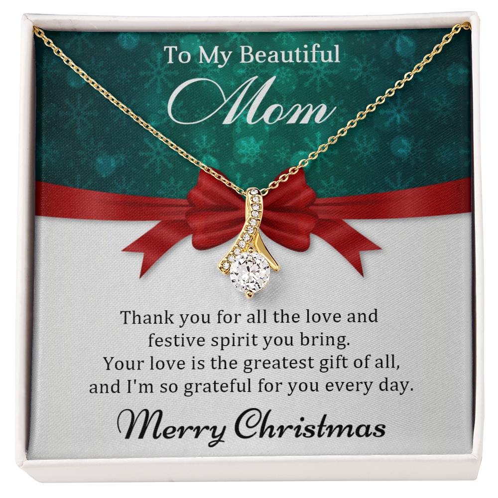 Mom - Your love is the greatest - Christmas Gift - Alluring Beauty Necklace