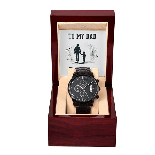 To My Dad - Happy Father's Day - Black Chronograph Watch