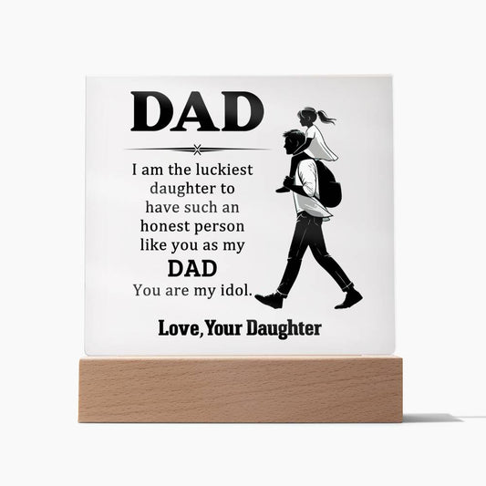 Dad - I Am The Luckiest Daughter - Acrylic Square Plaque