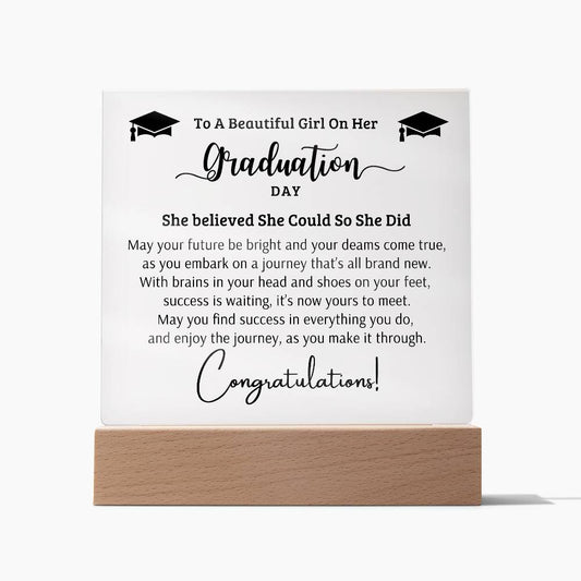 To A Beautiful Girl - She Believed She Could So She Did - Graduation Acrylic Square Plaque