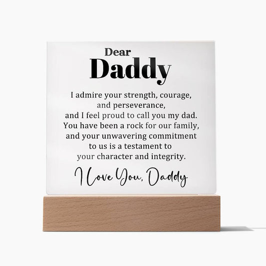 Dear Daddy - I Admire Your Strength, Courage, And Perseverance - Acrylic Square Plaque