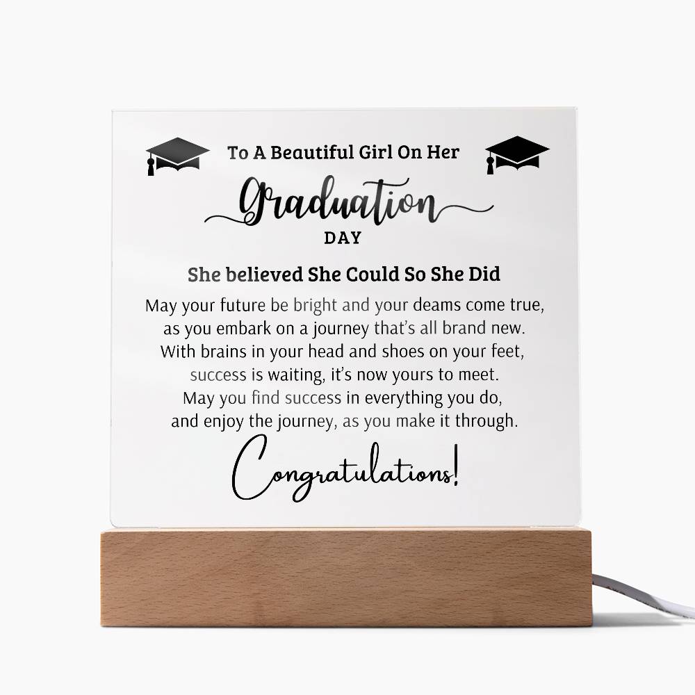 To A Beautiful Girl - She Believed She Could So She Did - Graduation Acrylic Square Plaque