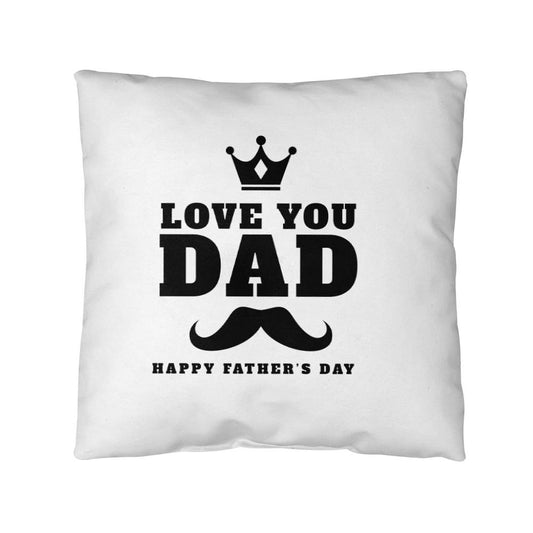 Father's Day Special Gift - I Love You Dad  - Indoor/Outdoor Pillow