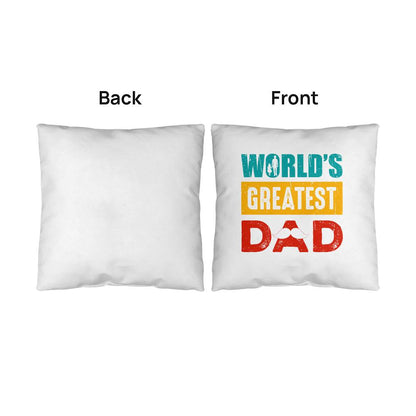 World's Greatest Dad Pillow - Outdoor Pillow