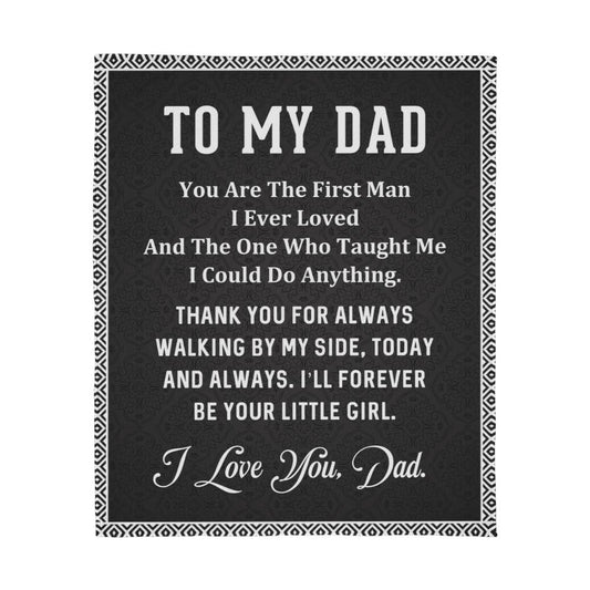 To My Dad - I'll Forever Be Your Little Girl - Jersey Fleece Blanket