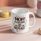 Mom - Blessing - Best Gift - White Ceramic Mug