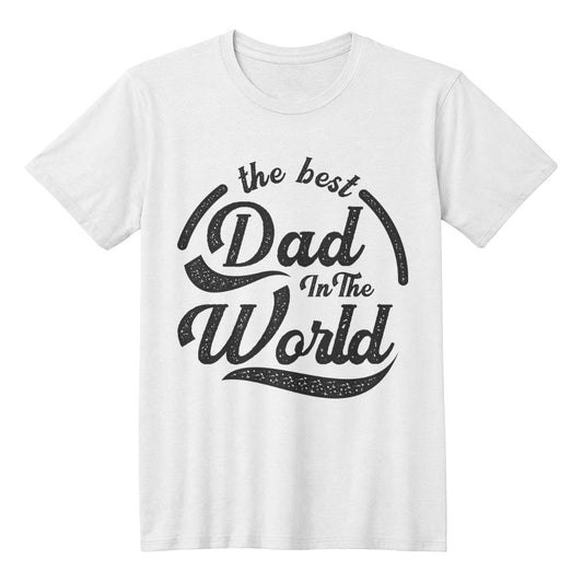 The Best Dad In The World - T-Shirt