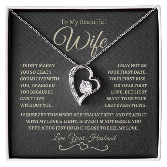 To My Beautiful Wife |I Can't Live Without You | Forever Love Necklace - BG